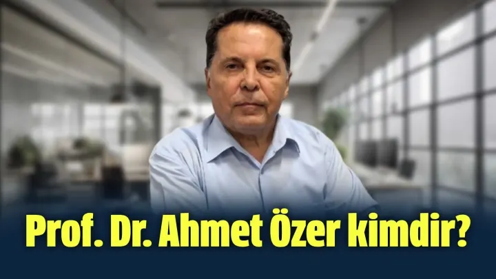 Prof. Dr. Ahmet Özer Kimdir?