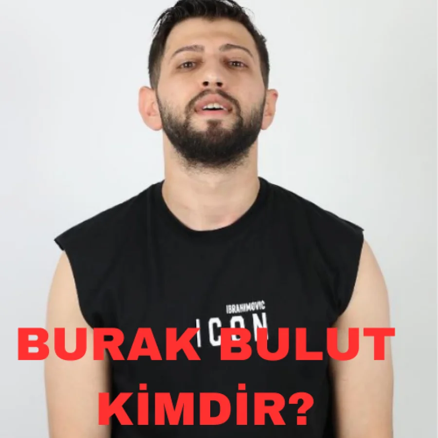 Burak Bulut Kimdir?