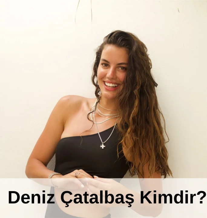 Deniz Çatalbaş Kimdir?
